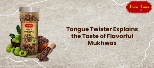 Tongue Twister Explains the Taste of Flavorful Mukhwas