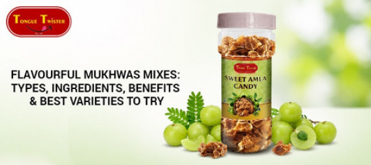 Flavourful Mukhwas Mixes: Types, Ingredients, Benefits & Best Varieties to Try