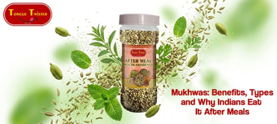 Mukhwas: Benefits, Types and Why Indians Eat It After Meals